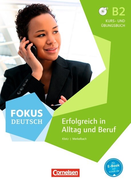 B2 - Erfolgreich in Alltag und Beruf, Kurs- und Ubungsbuch mit Audios online (WW)