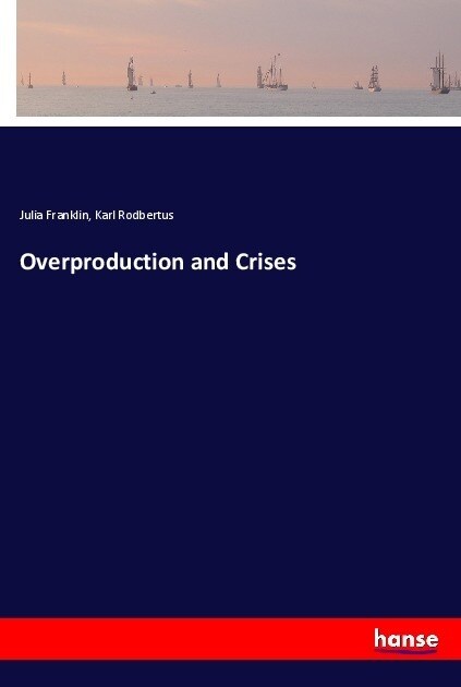 Overproduction and Crises (Paperback)