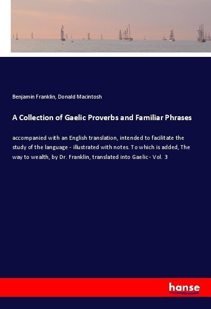 A Collection of Gaelic Proverbs and Familiar Phrases (Paperback)