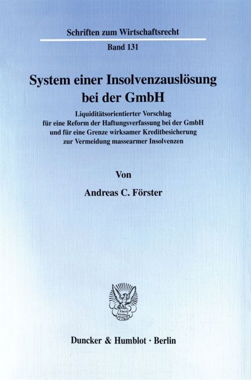 System Einer Insolvenzauslosung Bei Der Gmbh: Liquiditatsorientierter Vorschlag Fur Eine Reform Der Haftungsverfassung Bei Der Gmbh Und Fur Eine Grenz (Paperback)
