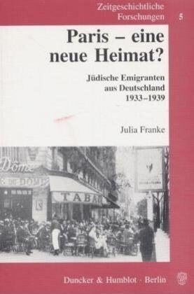 Paris - Eine Neue Heimat?: Judische Emigranten Aus Deutschland 1933-1939 (Paperback)