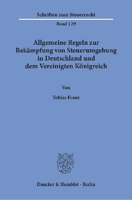 Allgemeine Regeln Zur Bekampfung Von Steuerumgehung in Deutschland Und Dem Vereinigten Konigreich (Paperback)