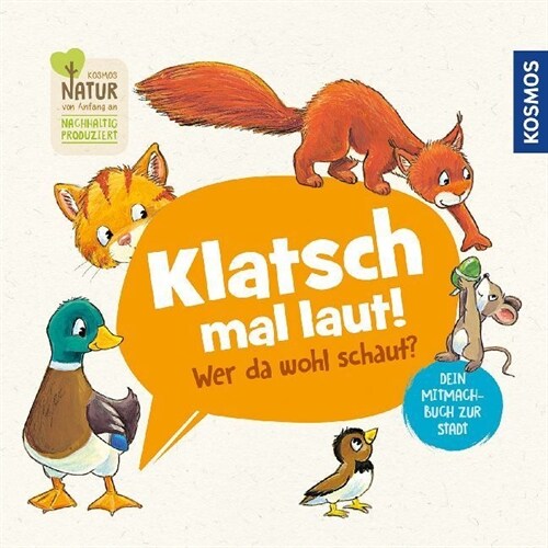 Klatsch mal laut! Wer da wohl schaut？ Dein Mitmachbuch zur Stadt (Hardcover)