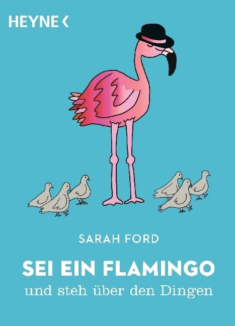 Sei ein Flamingo und steh uber den Dingen (Paperback)