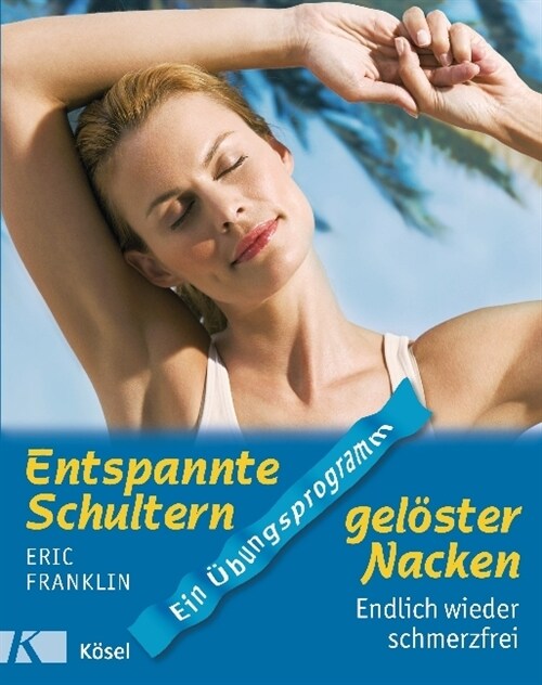 Entspannte Schultern, geloster Nacken (Paperback)