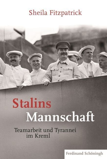 Stalins Mannschaft: Teamarbeit Und Tyrannei Im Kreml (Hardcover)