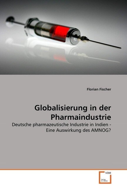 Globalisierung in der Pharmaindustrie (Paperback)