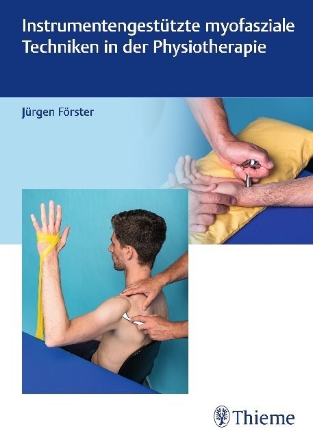 Instrumentengestutzte myofasziale Techniken in der Physiotherapie (Hardcover)