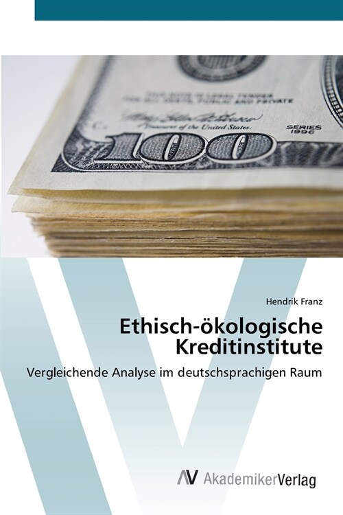 Ethisch-?ologische Kreditinstitute (Paperback)