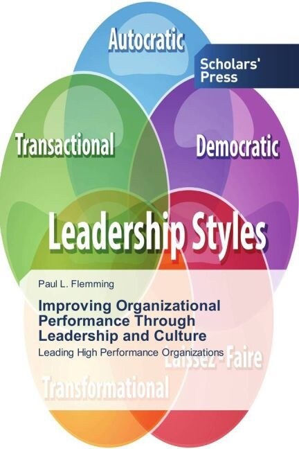 Improving Organizational Performance Through Leadership and Culture (Paperback)