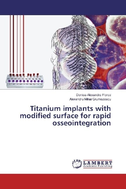 Titanium implants with modified surface for rapid osseointegration (Paperback)