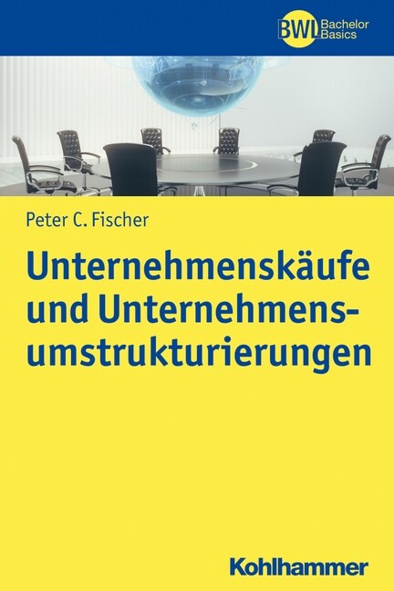 Unternehmenskaufe und Unternehmensumstrukturierungen (Paperback)