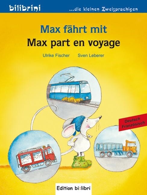 Max fahrt mit, Deutsch-Franzosisch. Max part en Voyage (Pamphlet)