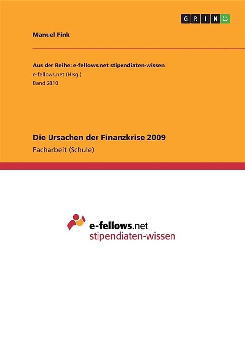 Die Ursachen der Finanzkrise 2009 (Paperback)