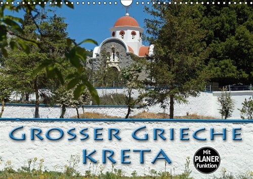 Großer Grieche Kreta (Wandkalender 2019 DIN A3 quer) (Calendar)