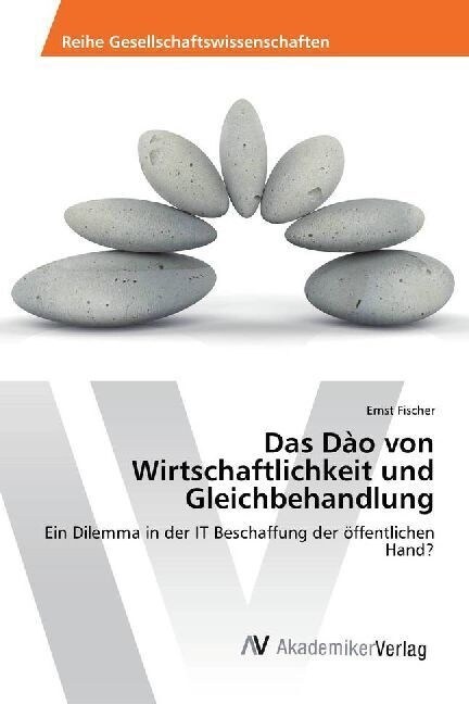 Das Dao von Wirtschaftlichkeit und Gleichbehandlung (Paperback)