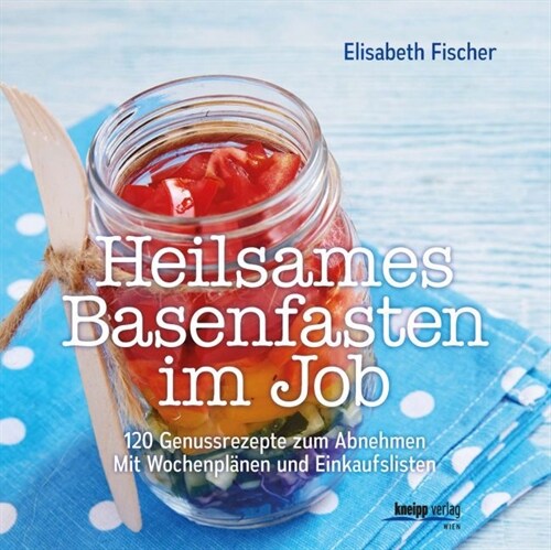 Heilsames Basenfasten im Job (Paperback)