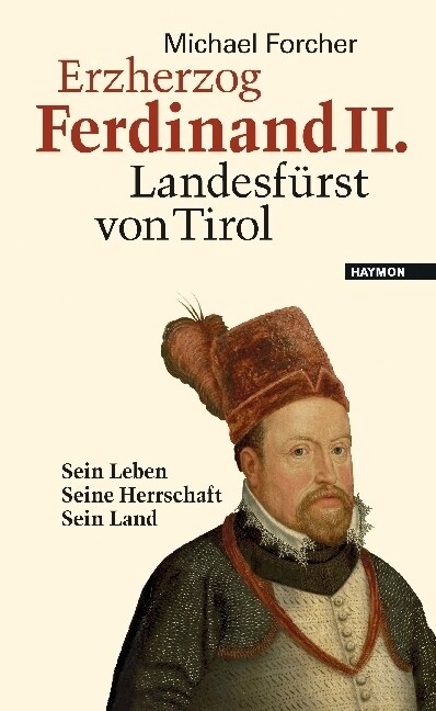 Erzherzog Ferdinand II. Landesfurst von Tirol (Hardcover)