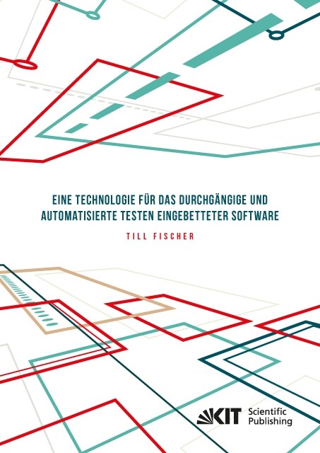 Eine Technologie fur das durchgangige und automatisierte Testen eingebetteter Software (Paperback)