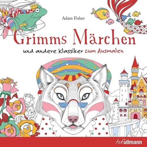 Grimms Marchen und andere Klassiker zum Ausmalen (Hardcover)