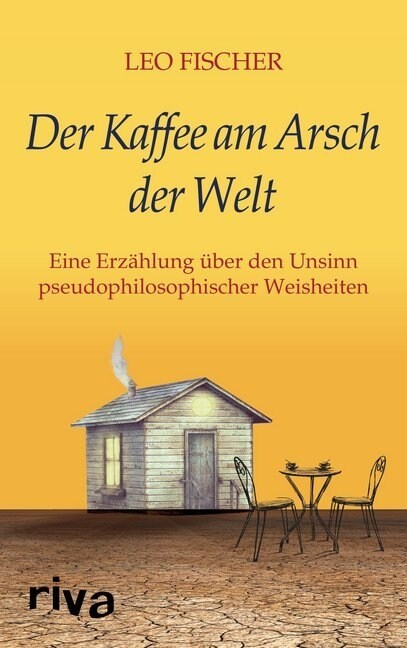 Der Kaffee am Arsch der Welt (Hardcover)