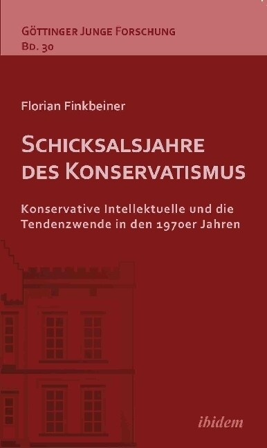 Schicksalsjahre des Konservatismus (Paperback)