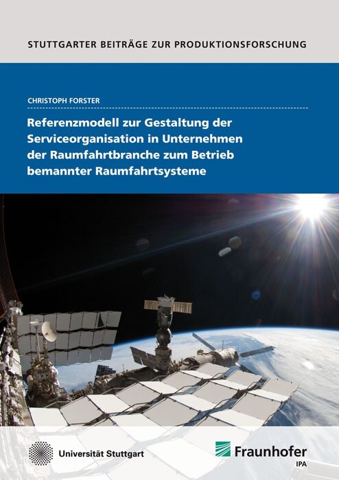 Referenzmodell zur Gestaltung der Serviceorganisation in Unternehmen der Raumfahrtbranche zum Betrieb bemannter Raumfahrtsysteme (Paperback)