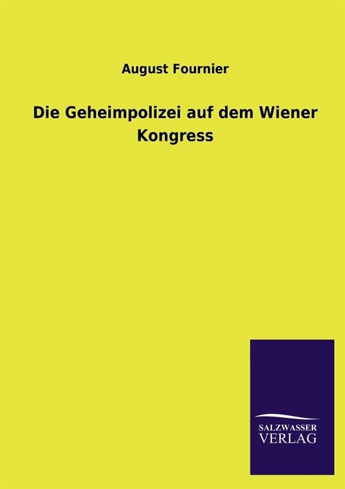 Die Geheimpolizei auf dem Wiener Kongress (Paperback)