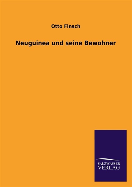 Neuguinea und seine Bewohner (Paperback)