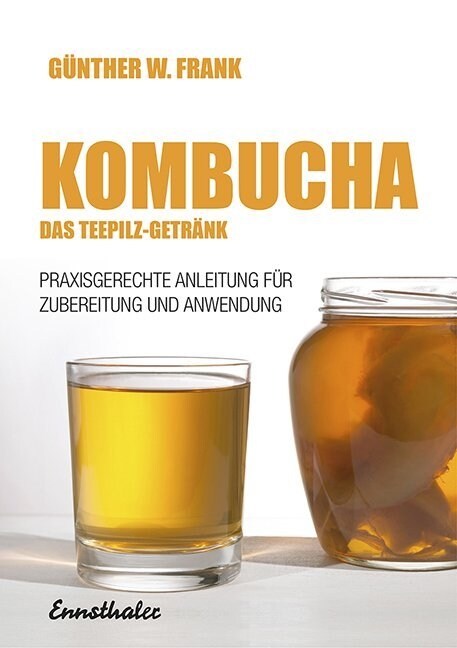 Kombucha - Das Teepilz-Getrank (Paperback)