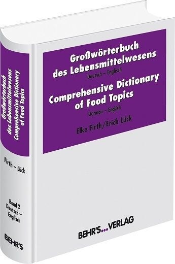 Großworterbuch des Lebensmittelwesens, Deutsch-Englisch. Comprehensive Dictionary of Food Topics, German-English (Hardcover)