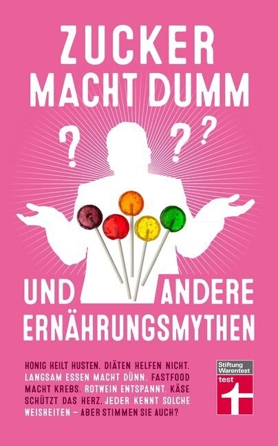 Zucker macht dumm und andere Ernahrungsmythen (Paperback)