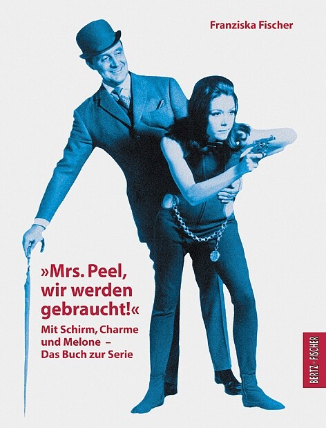 Mrs. Peel, wir werden gebraucht! (Paperback)