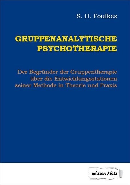 Gruppenanalytische Psychotherapie (Paperback)