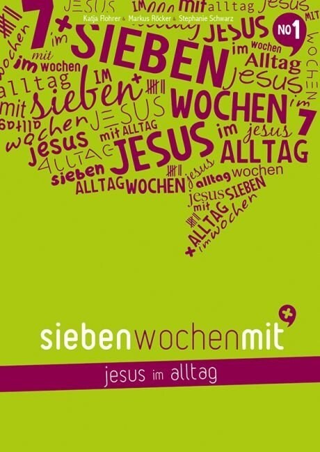 Sieben Wochen mit Jesus im Alltag (Paperback)