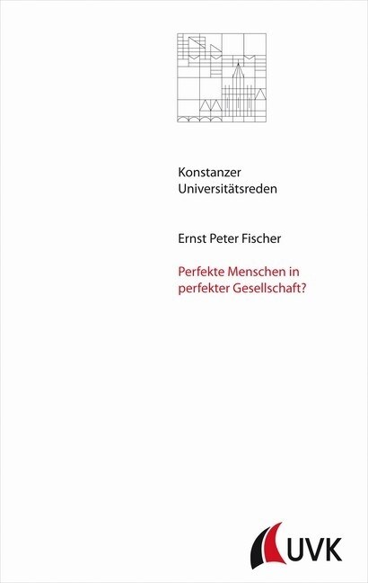 Perfekte Menschen in perfekter Gesellschaft？ (Paperback)