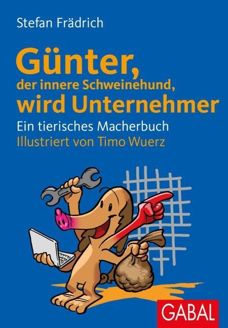 Gunter, der innere Schweinehund, wird Unternehmer (Pamphlet)