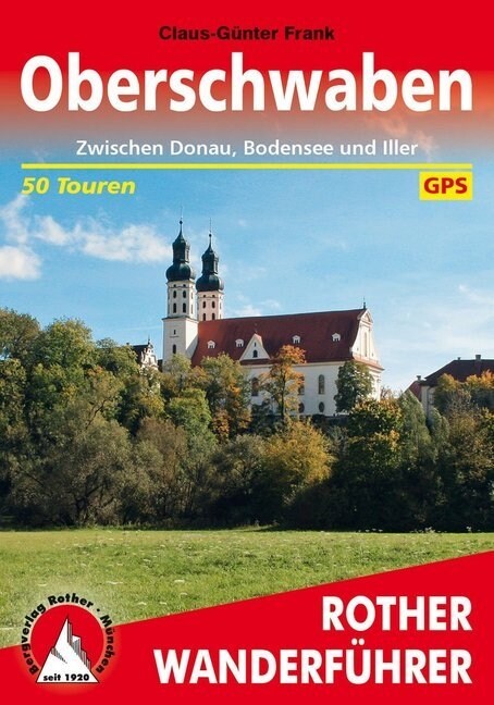 Rother Wanderfuhrer Oberschwaben (Paperback)