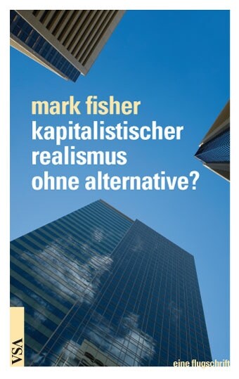 kapitalistischer realismus ohne alternative？ (Paperback)