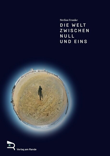 DIE WELT ZWISCHEN NULL UND EINS (Hardcover)