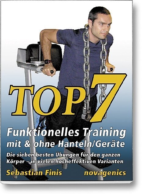 Top7 - Funktionelles Training mit & ohne Hanteln/Gerate (Paperback)