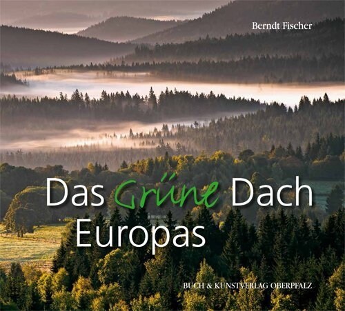 Das Grune Dach Europas (Hardcover)