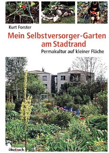 Mein Selbstversorger-Garten am Stadtrand (Paperback)