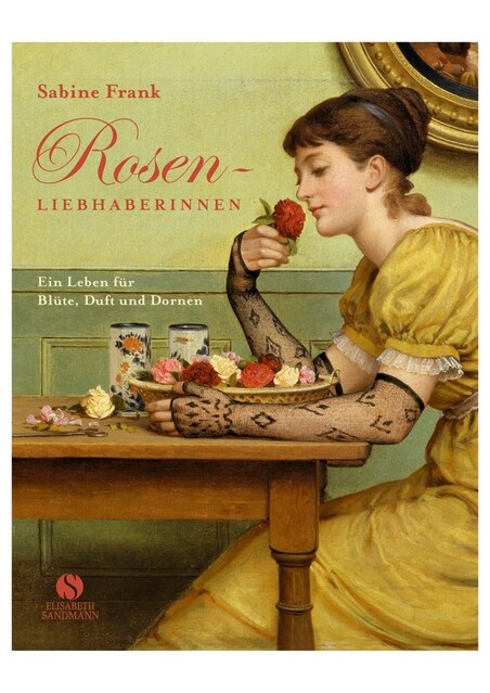 Rosen-Liebhaberinnen (Hardcover)