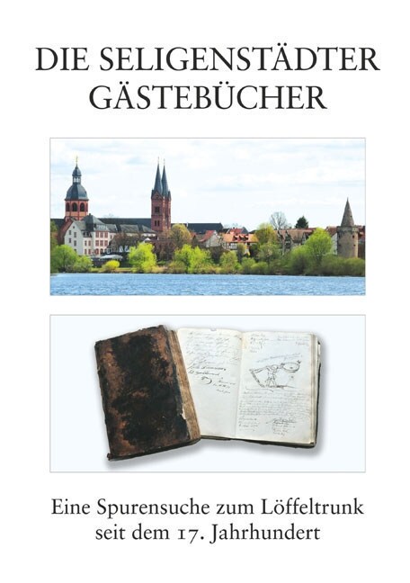 Die Seligenstadter Gastebucher (Hardcover)