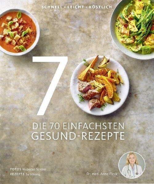 Die 70 einfachsten Gesund-Rezepte (Hardcover)