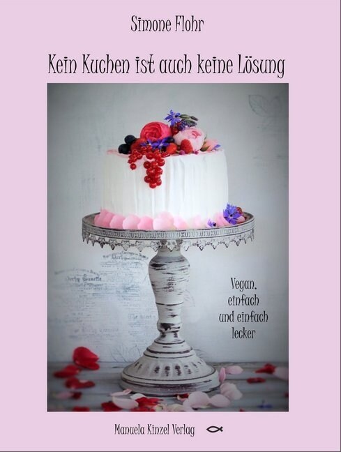 Kein Kuchen ist auch keine Losung (Hardcover)