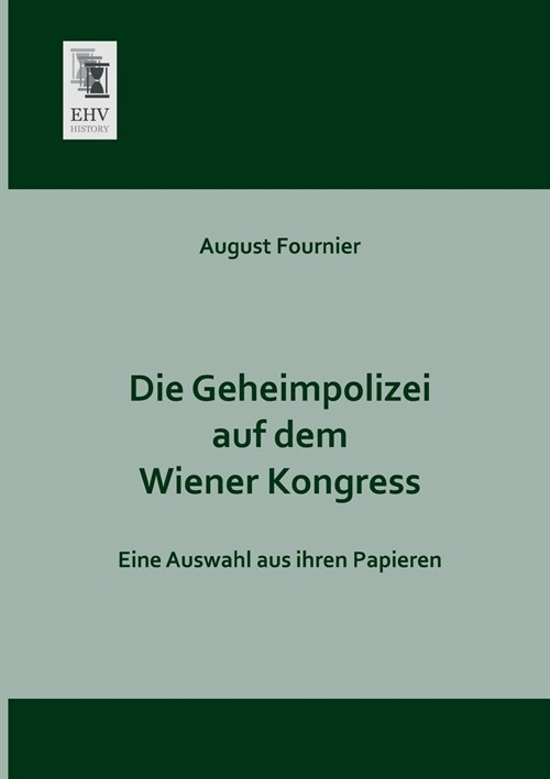 Die Geheimpolizei auf dem Wiener Kongress (Paperback)