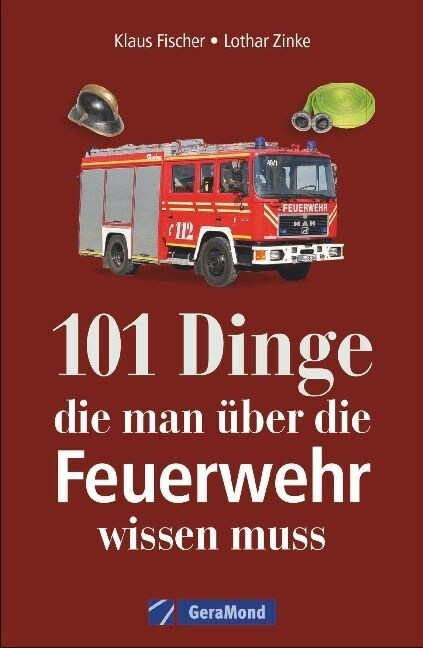 101 Dinge, die man uber die Feuerwehr wissen muss (Paperback)