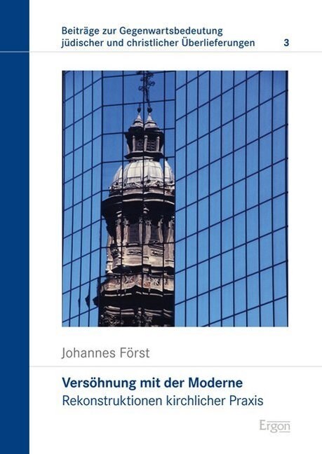 Versohnung Mit Der Moderne: Rekonstruktionen Kirchlicher Praxis (Paperback)